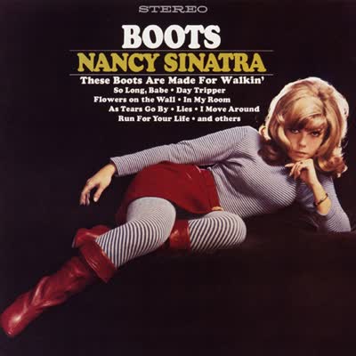 NANCY SINATRA - THESE BOOTS ARE MADE FOR WALKING (1966)