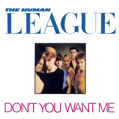 HUMAN LEAGUE - DON'T YOU WANT ME (1981)