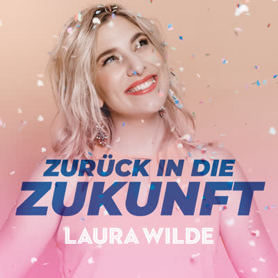 LAURA WILDE - ZURÜCK IN DIE ZUKUNFT