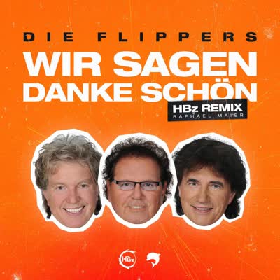 FLIPPERS - WIR SAGEN DANKE SCHÖN (DAS ORIGINAL)