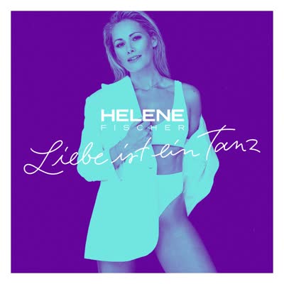 HELENE FISCHER - LIEBE IST EIN TANZ