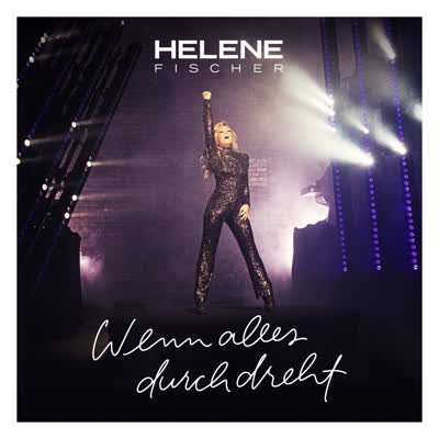 HELENE FISCHER - WENN ALLES DURCHDREHT