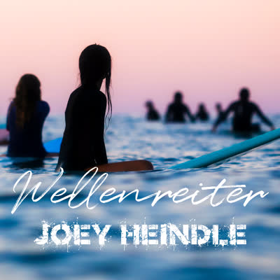 JOEY HEINDLE - WELLENREITER