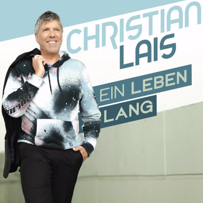 CHRISTIAN LAIS - EIN LEBEN LANG