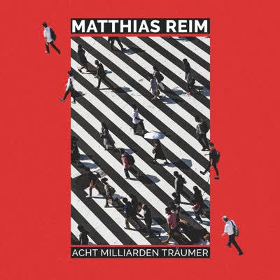 MATTHIAS REIM - ACHT MILLIARDEN TRÄUMER