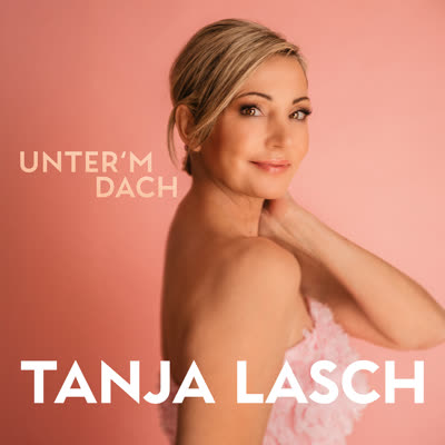 TANJA LASCH - UNTER'M DACH