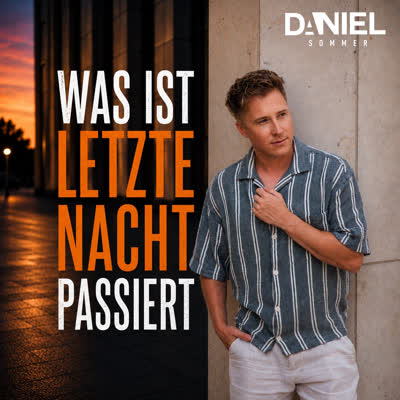 DANIEL SOMMER - WAS IST LETZTE NACHT PASSIERT