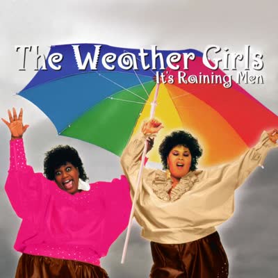 WEATHER GIRLS - IT'S RAINING MEN (1984)